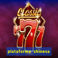 plataforma chinesa para ganhar dinheiro